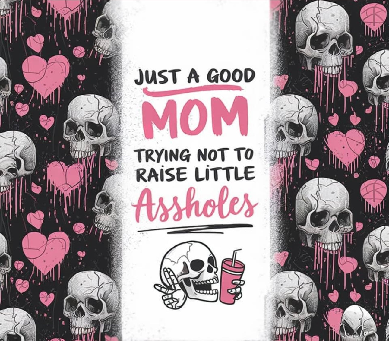 Just a Good Mom 20 oz skinny