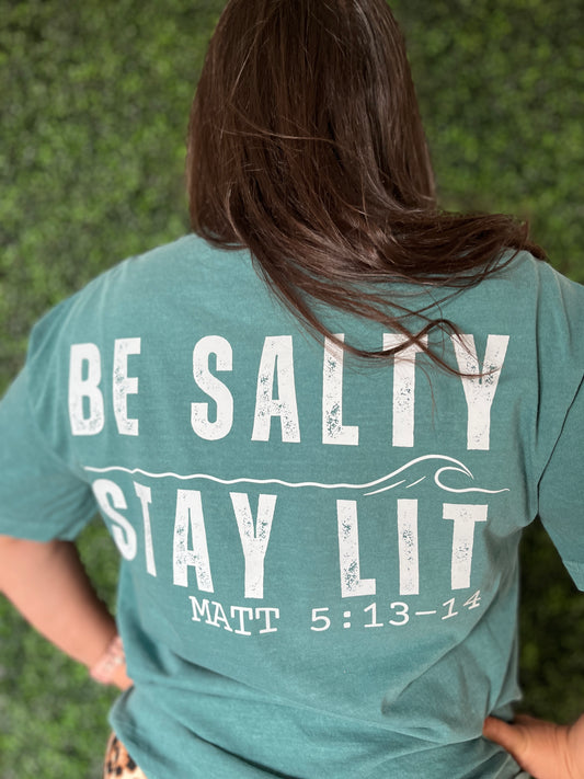 Be Salty Stay Lit Tee