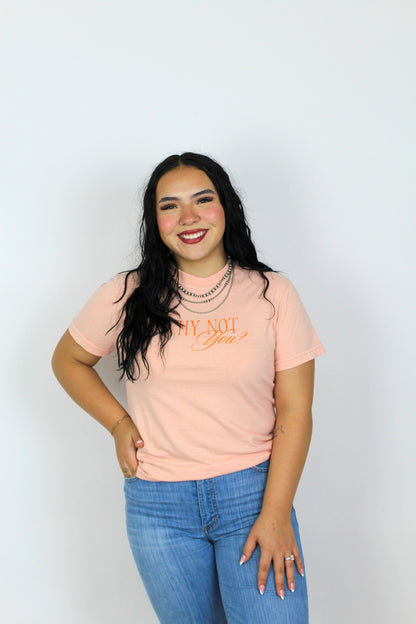 Why Not You Adult Short Sleeve Tee