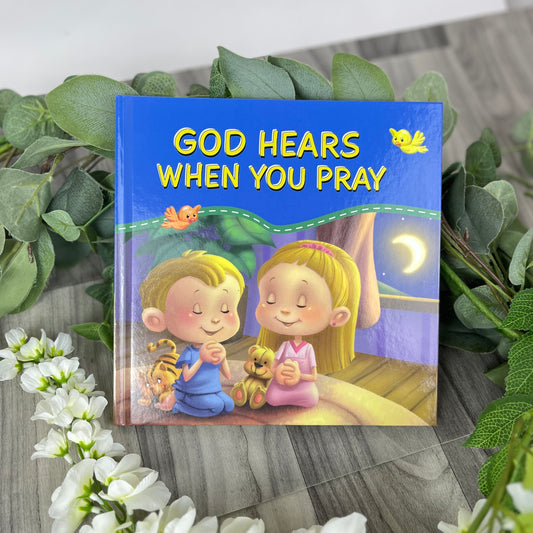 God hears when you pray
