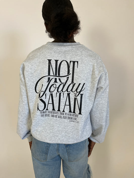 Not Today Satan Crewneck