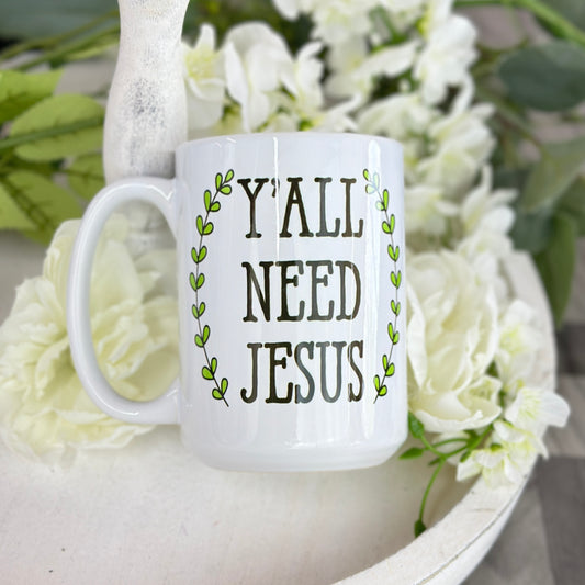 Y'all Need Jesus Mug