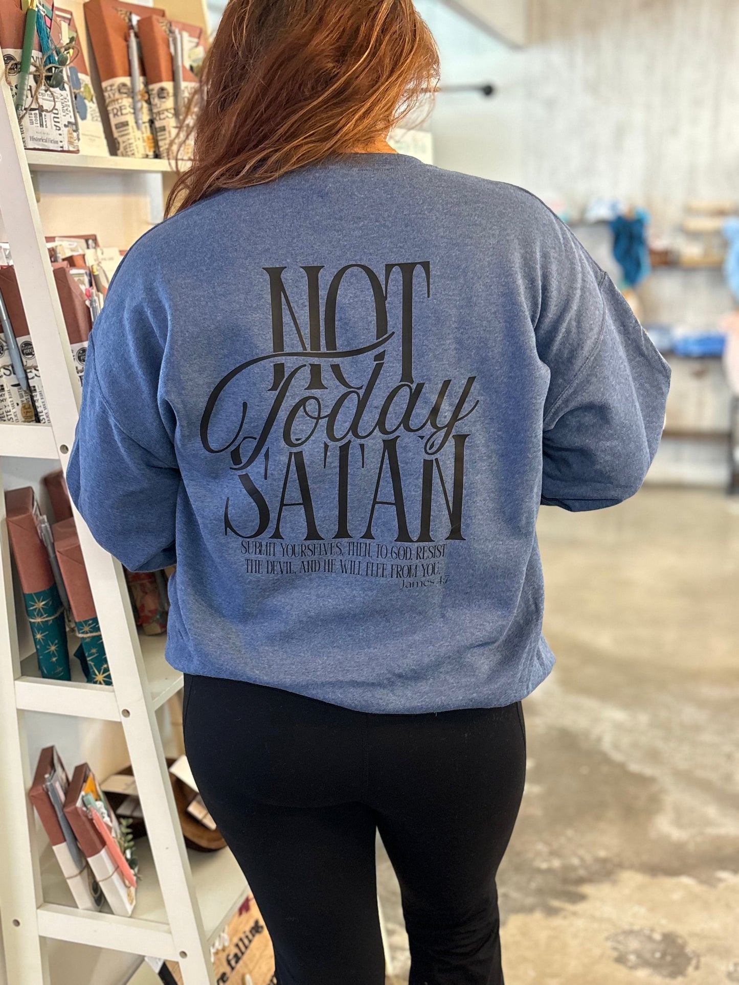 Not today satan crewneck