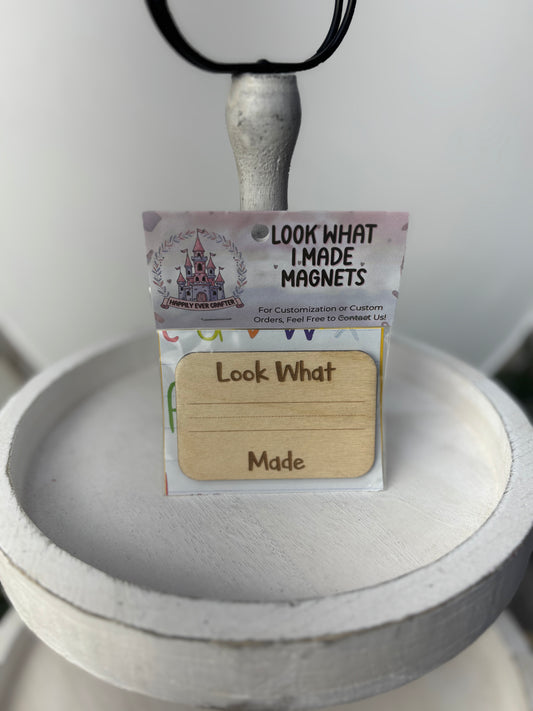 Look What I Made Magnet