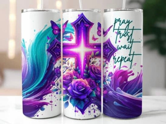 Pray, Trust, Wait, Repeat 20 oz skinny