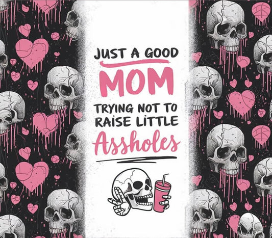 Just a Good Mom 20 oz skinny