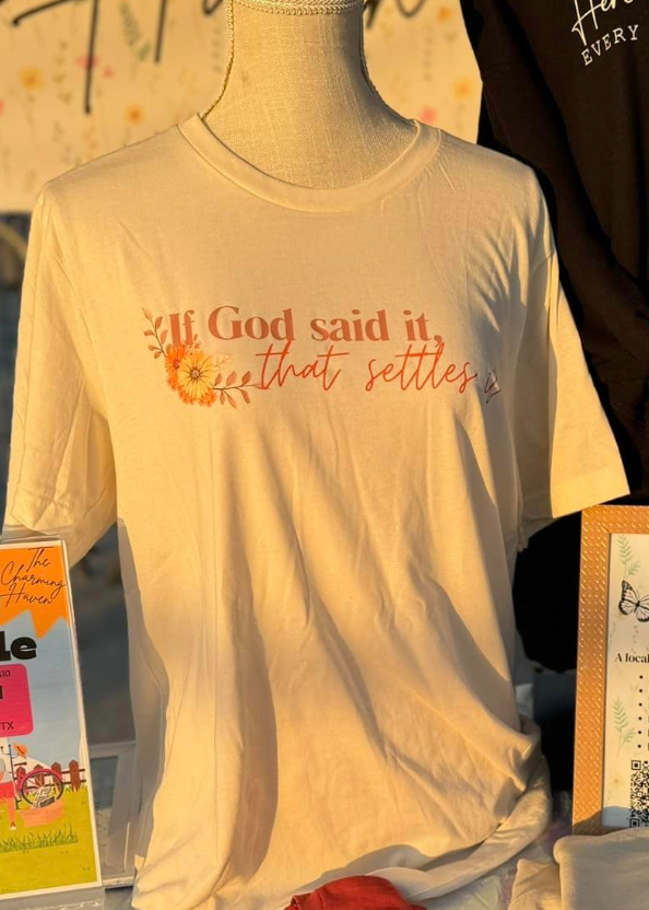 If God said it, that settles it. Shirt